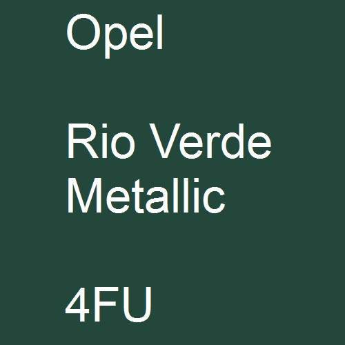 Opel, Rio Verde Metallic, 4FU.